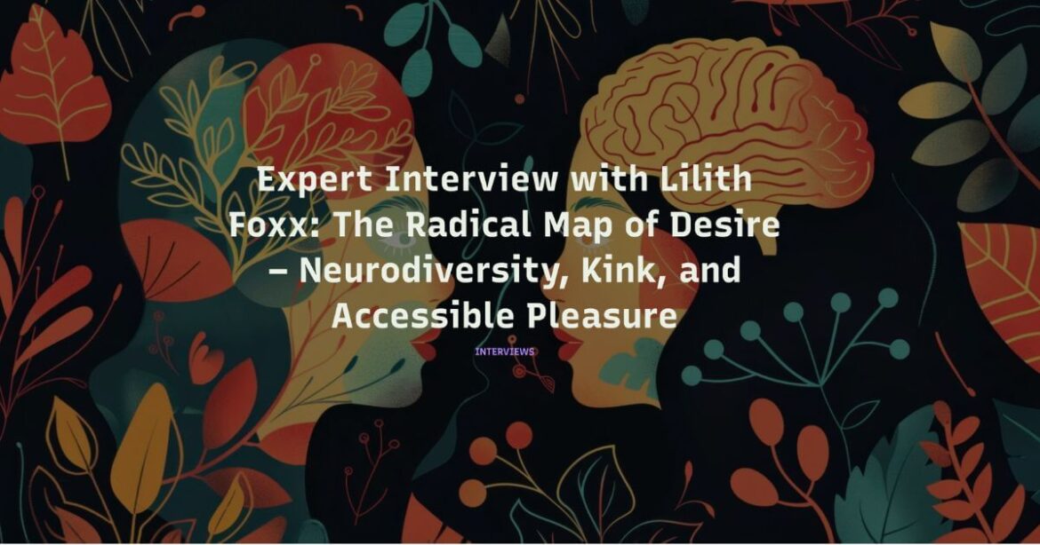 Neurodivergent sexuality.